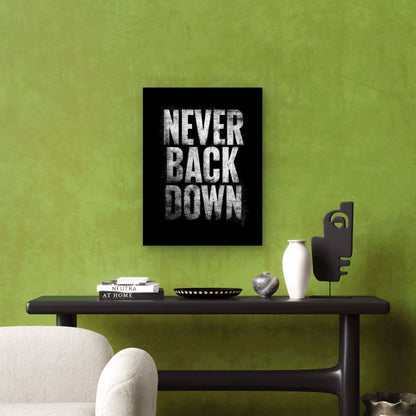 Never Back Down Inspirational 60x90cm Metal Print Ready to Hang