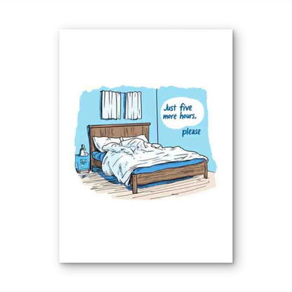 Unmade Bed Illustration with 'Just Five More Minutes' Text  60x90cm Metal Print Ready to Hang - Bella Home Decor