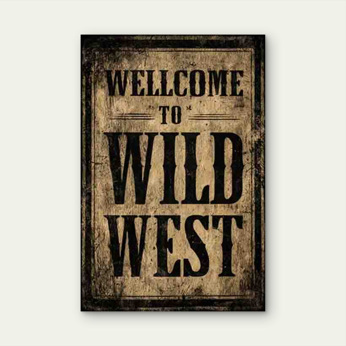 Welcome to Wild West Metal Print Ready to Hang