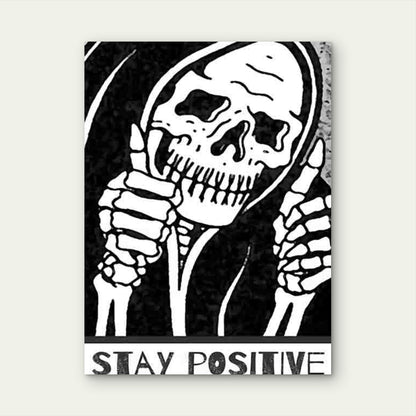 Stay Positive Skull Sign Metal Print Ready to Hang