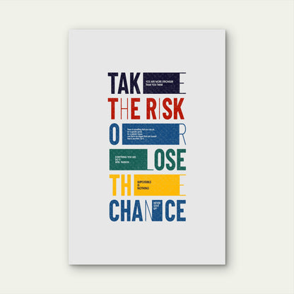 Take The Risk Or Lose The Chance Inspirational Typography Minimalist 40x60cm Metal Print Ready to Hang