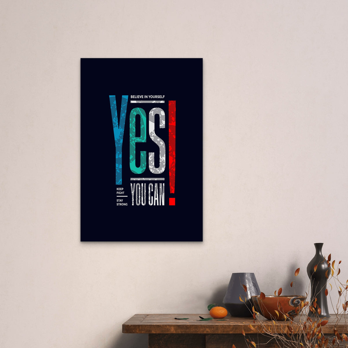 Yes You Can Believe In Yourself Motivational Typography Minimalist Office Wall Decor 5mm thick Plastic Poster Ready to Hang 90x60cm