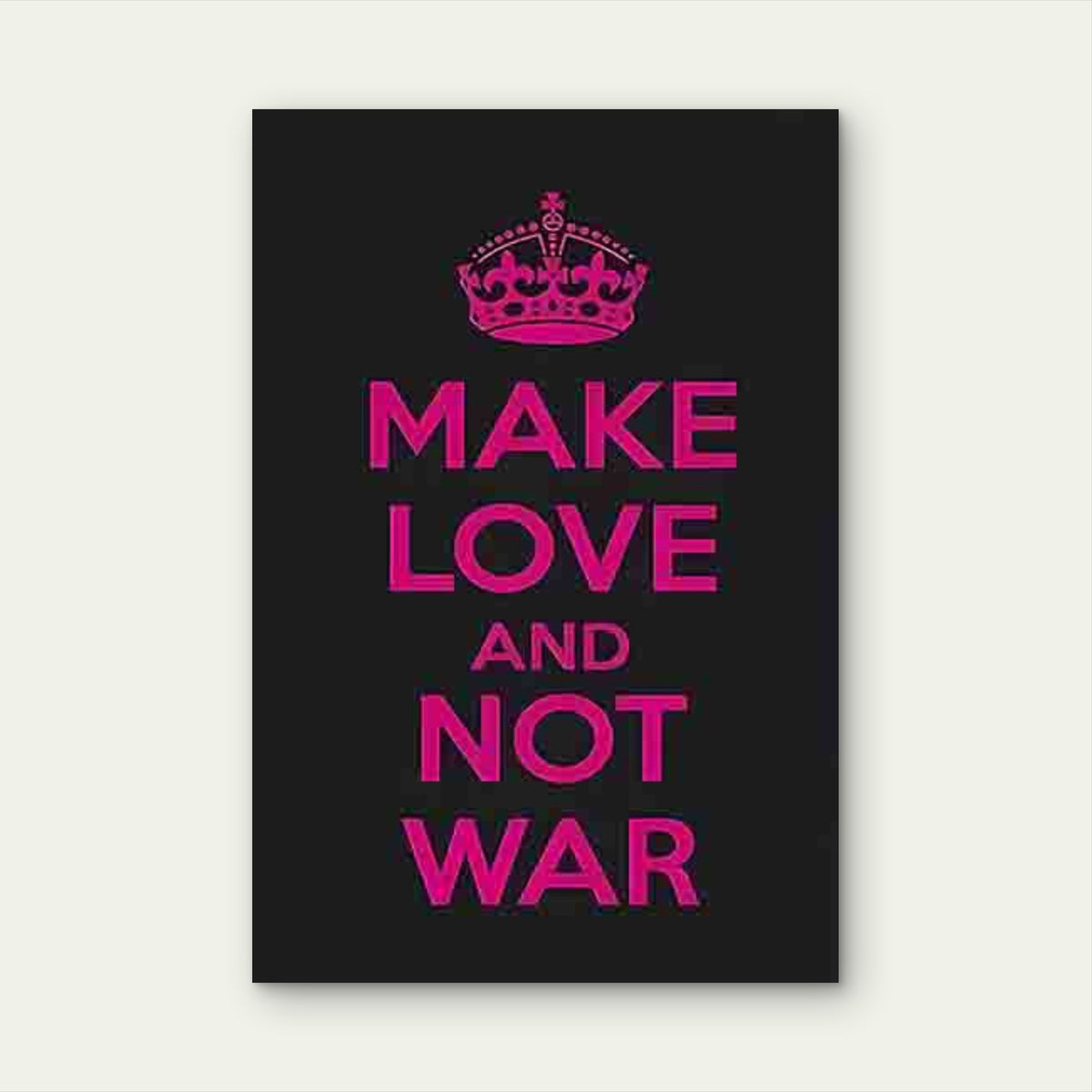 MAKE LOVE AND NOT WAR Text 40x60cm Metal Print Ready to Hang