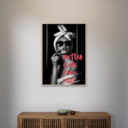 Better Late Than Never Fashion Woman Quotes Fashion Home Decor Premium Quality Poster Print Choose Your Sizes