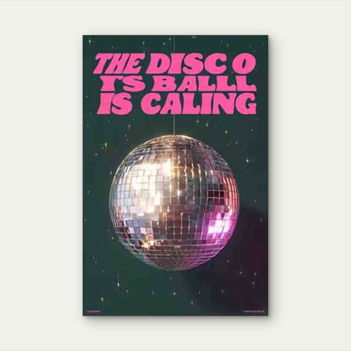 THE DISCO IS BALLING IS CALLING Text 60x90cm Metal Print Ready to Hang