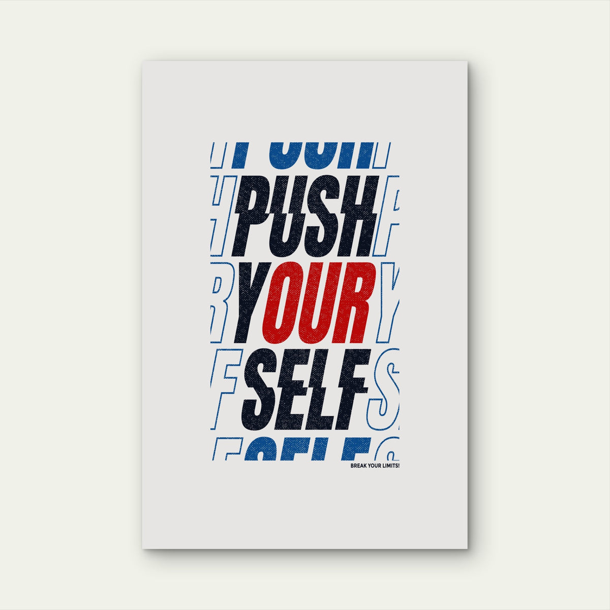 Push Yourself Break Your Limits Inspirational Typography Minimalist 40x60cm Metal Print Ready to Hang