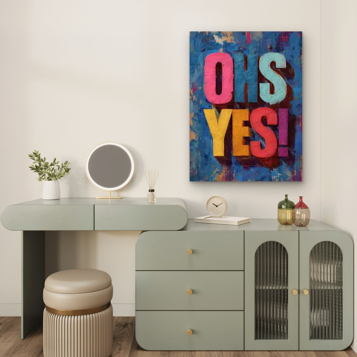 Oh Yes! Motivational Metal Print Ready to Hang