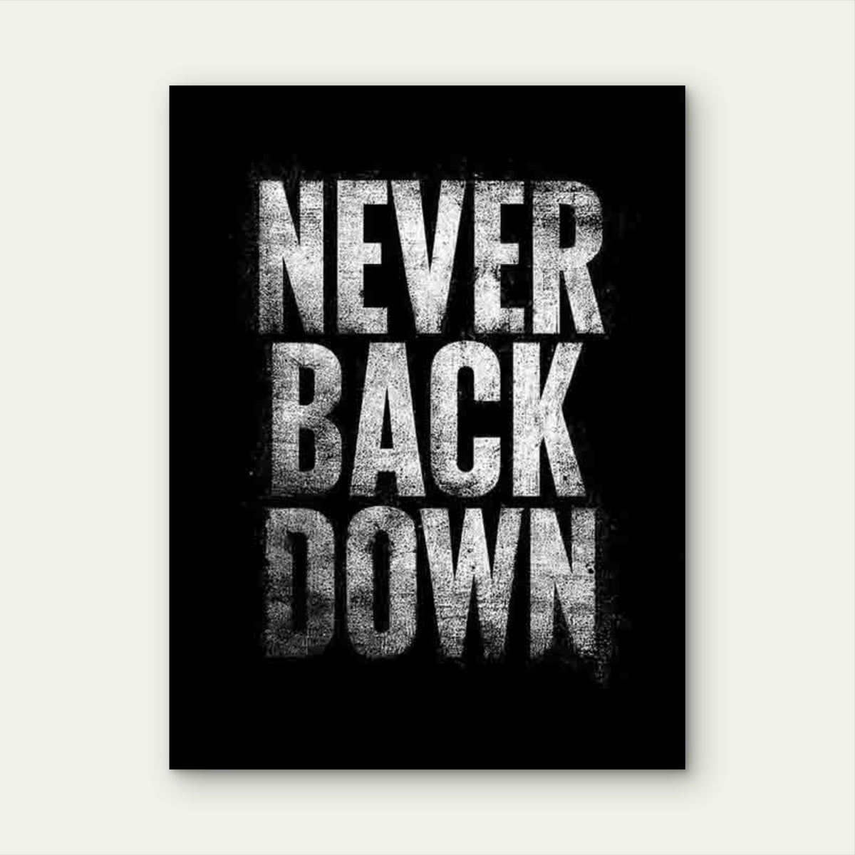 Never Back Down Inspirational Metal Print Ready to Hang