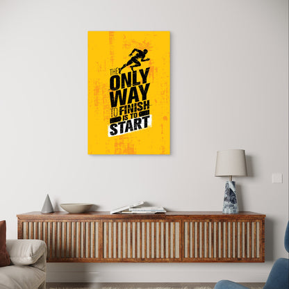 Runner Quote Only Way To Finish Is To Start 5mm Plastic Poster Ready to Hang 90x