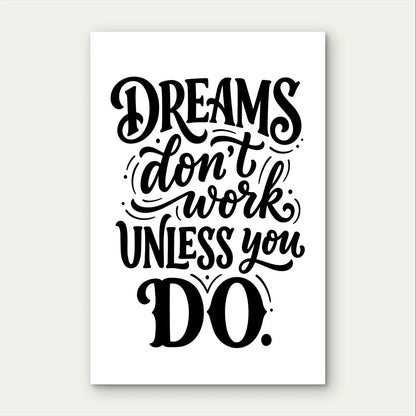 Dreams Don't Work Unless You Do Quote Modern 40x60cm Metal Print Ready to Hang