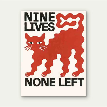 Nine Lives None Left Humorous Cat 40x60cm Metal Print Ready to Hang