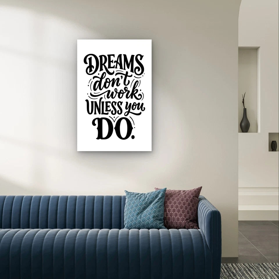 Dreams Don't Work Unless You Do Quote Modern 40x60cm Metal Print Ready to Hang