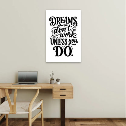 Dreams Don't Work Unless You Do Quote Modern 40x60cm Metal Print Ready to Hang
