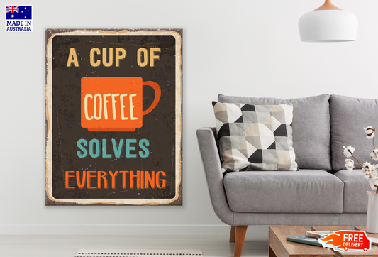 Coffee Cup Quote Kitchen & Restaurant Print 100% Australian Made