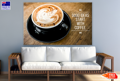 Cup of Coffee on Wooden Quote Table Print 100% Australian Made