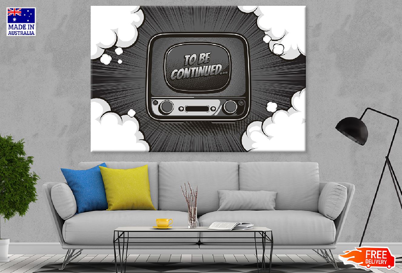 TO BE CONTINUED Quote in TV B&W Vector Illustration Print 100% Australian Made